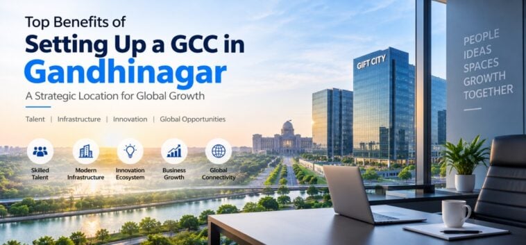 Global Capability Centres in Gandhinagar